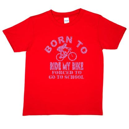 Born To Ride My Bike Forced To Go To School Cycling T-Shirt