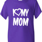 I love My Mom T-Shirt