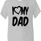 I Love My Dad T-Shirt