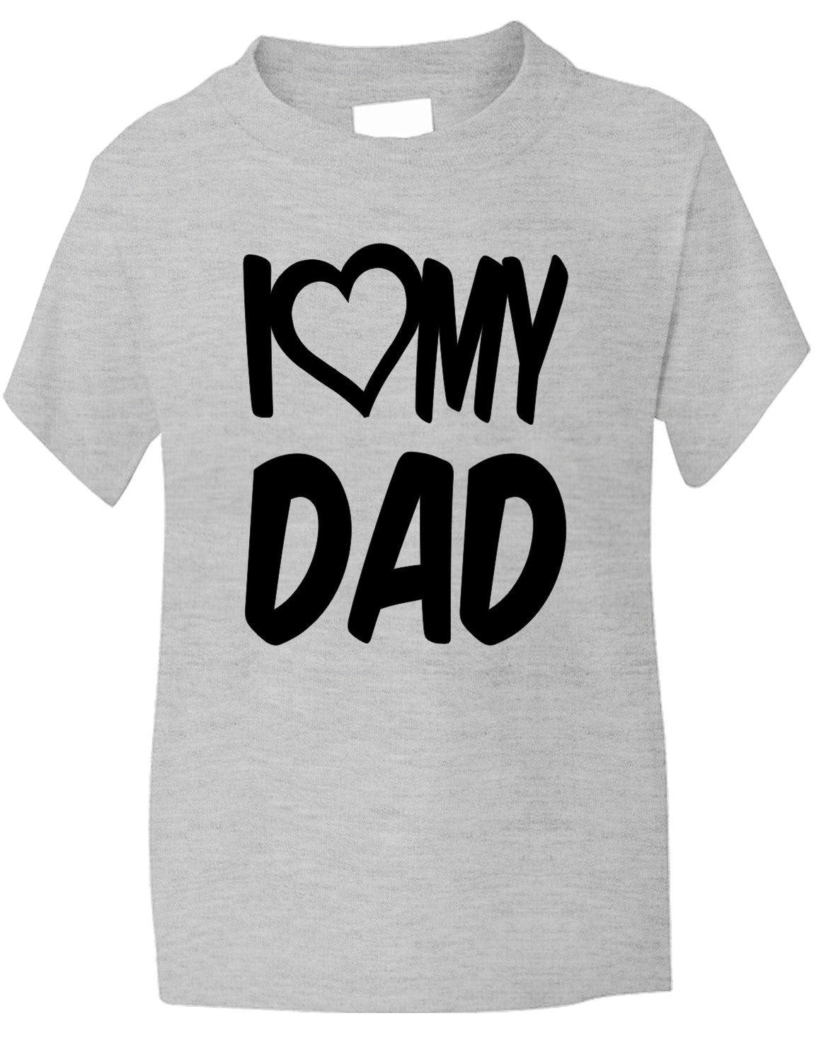 I Love My Dad T-Shirt