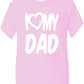 I Love My Dad T-Shirt