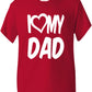 I Love My Dad T-Shirt