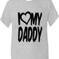 I Love My Daddy T-Shirt