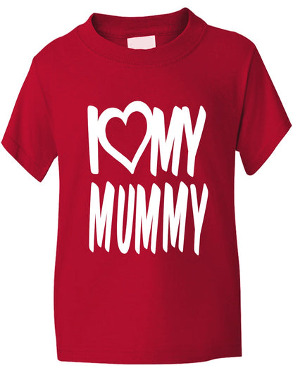 I Love MY Mummy T-Shirt