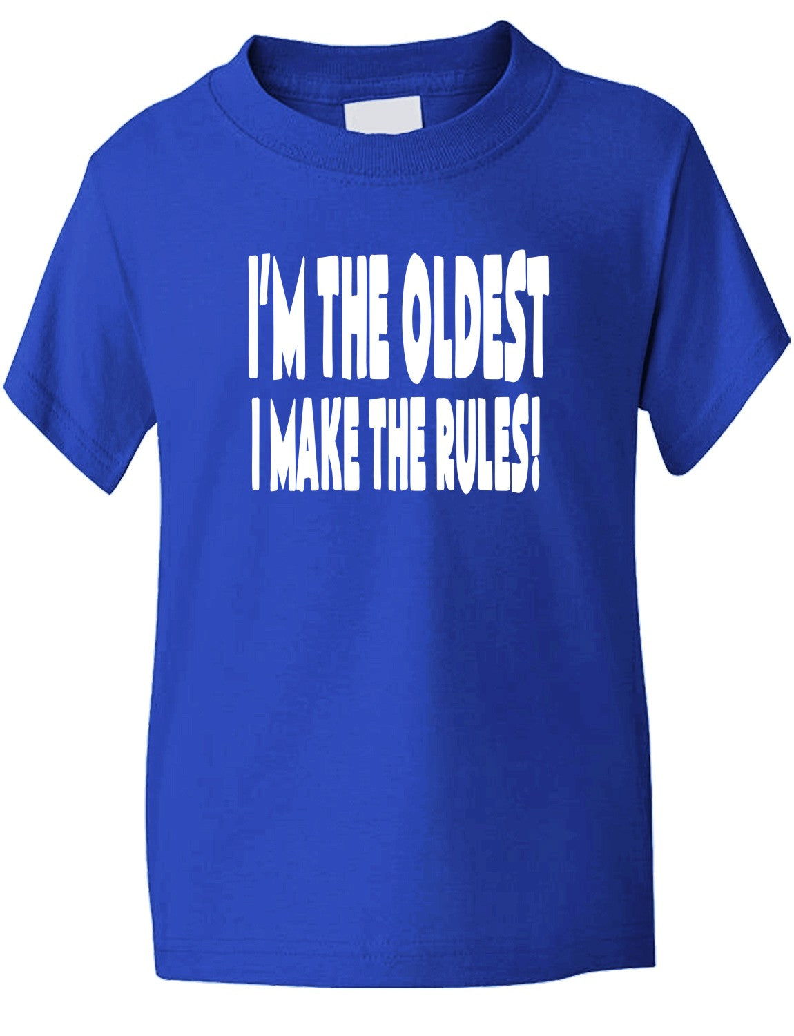 I'm The Oldest I Make The Rules Kids T-Shirt