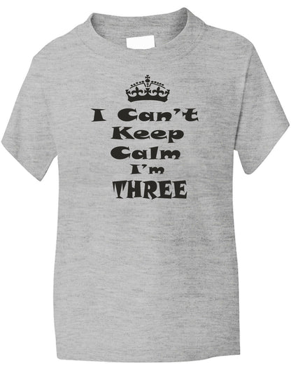 Keep Calm I'm Three Kids T-Shirt