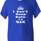 Keep Calm I'm Six Kids T-Shirt