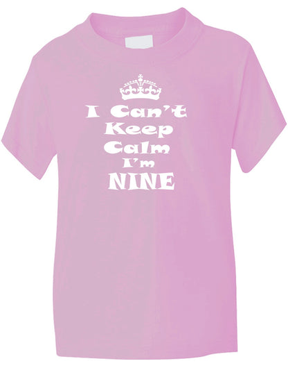 Keep Calm I'm Nine Kids T-Shirt