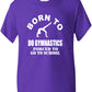 Born to Do Gymnastics Forced To Go To School Kids T-Shirt
