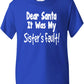 Dear Santa Its Sister's Fault Christmas Xmas T-Shirt