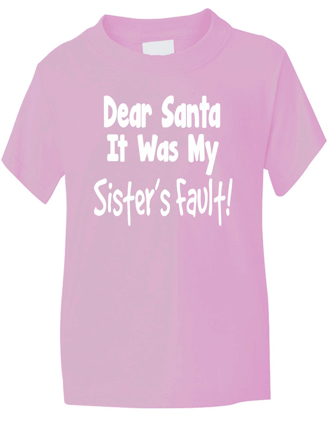 Dear Santa Its Sister's Fault Christmas Xmas T-Shirt