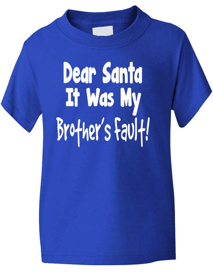 Dear Santa Its Brother's Fault Christmas Xmas T-Shirt