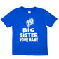 Kids Personalised Big Sister T-Shirt Your Name Birthday T-Shirt Tee Girls Gift