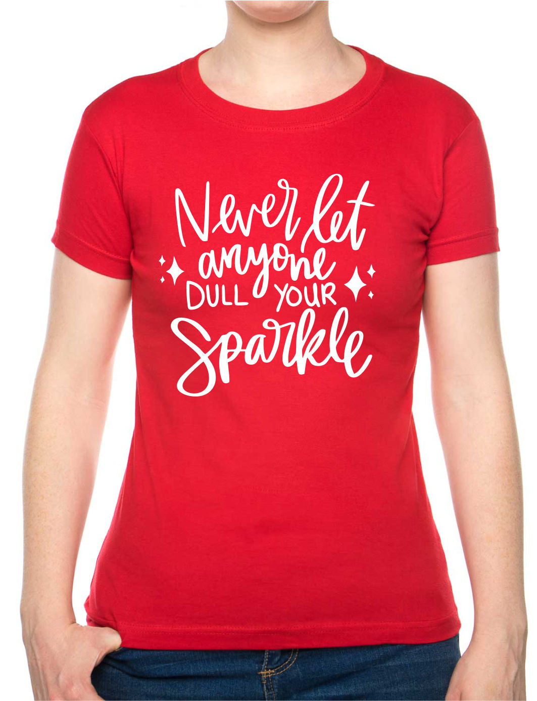 Never Let Anyone Dull Sparkle Mental Health Self Love Womens T-Shirt Funny Tee Ladies
