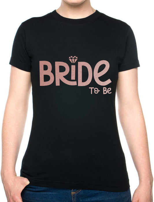 Bride To Be Ladies Fit T-Shirt Perfect For Hen Party/Wedding In Rose Gold