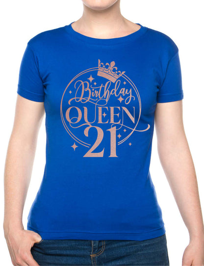 Birthday Queen 21 Ladies Fit T-Shirt 21st Birthday Gift Womens Tee In Rose Gold