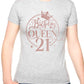 Birthday Queen 21 Ladies Fit T-Shirt 21st Birthday Gift Womens Tee In Rose Gold