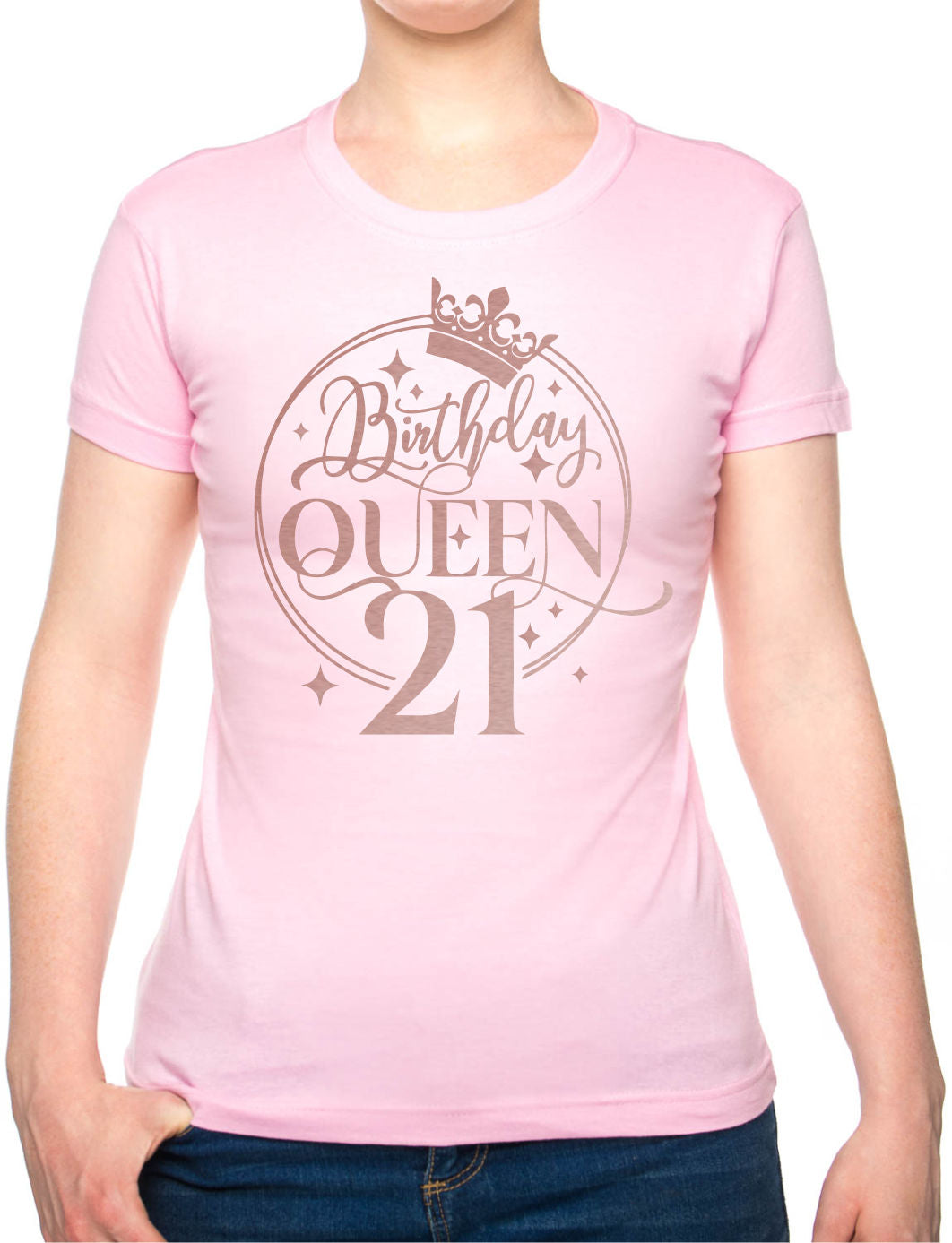Birthday Queen 21 Ladies Fit T-Shirt 21st Birthday Gift Womens Tee In Rose Gold