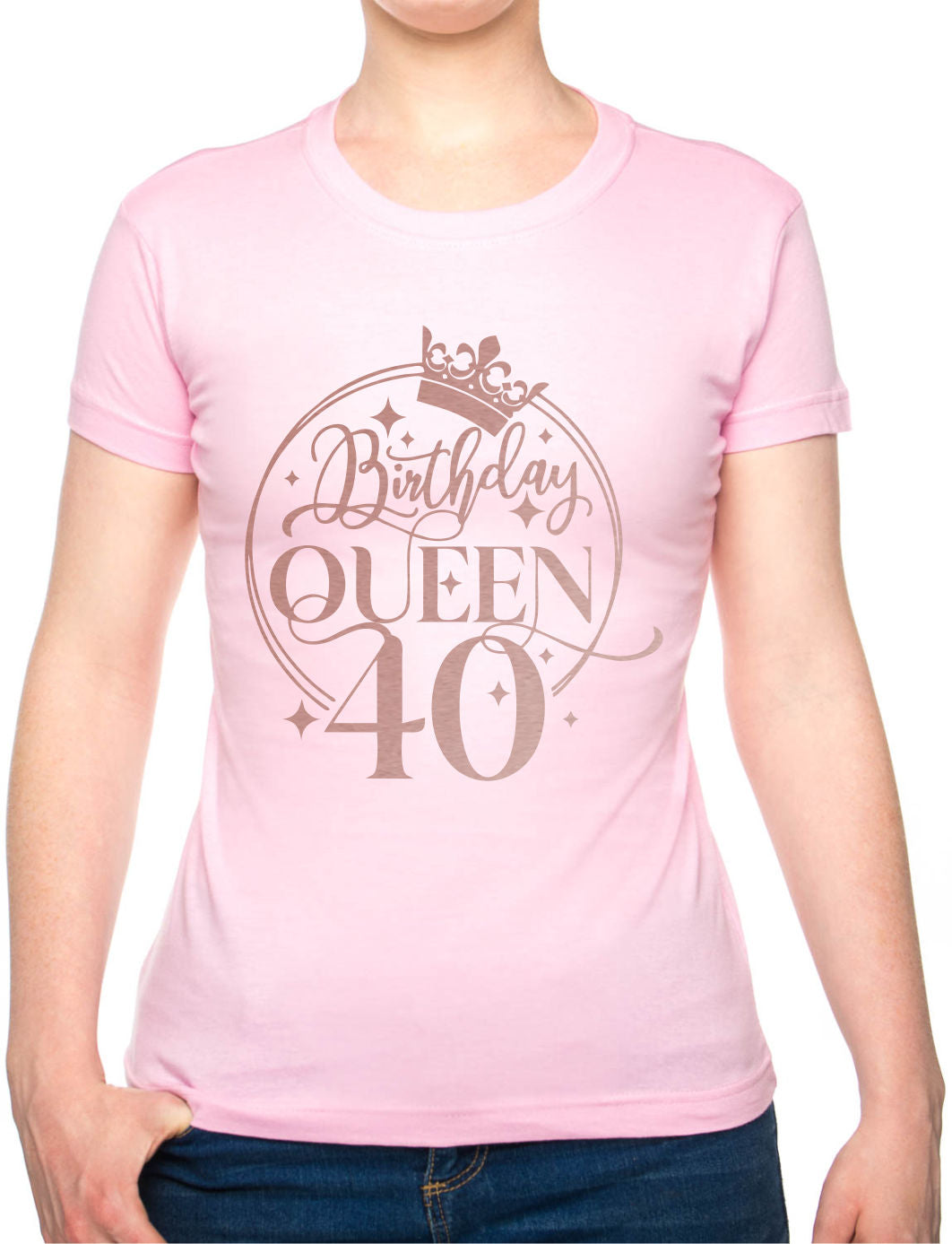 Birthday Queen 40 Ladies Fit T-Shirt 40th Birthday Gift Womens Tee In Rose Gold