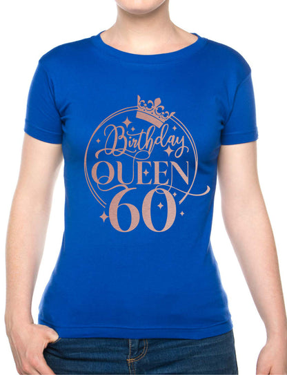 Birthday Queen 60 Ladies Fit T-Shirt 60th Birthday Gift Womens Tee In Rose Gold