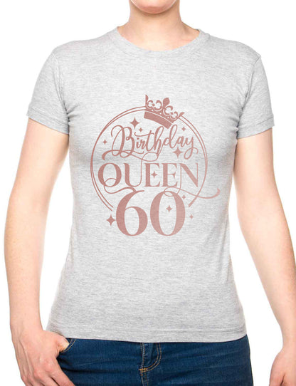 Birthday Queen 60 Ladies Fit T-Shirt 60th Birthday Gift Womens Tee In Rose Gold