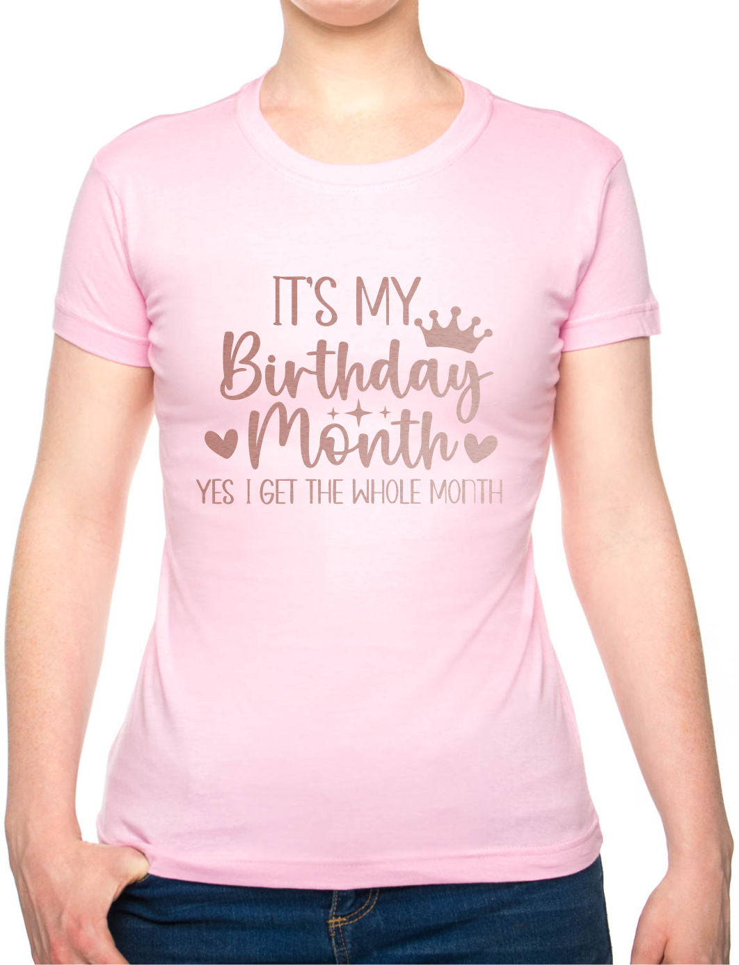 It's My Birthday Month Ladies T-Shirt Birthday Gift Womens Tee In Rose Gold