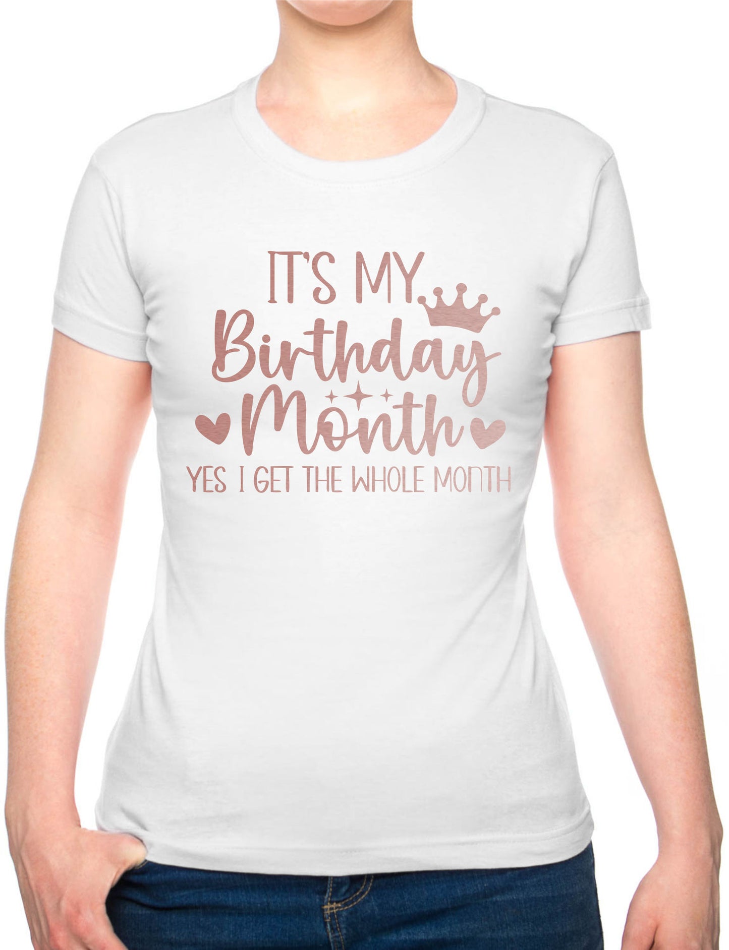 It's My Birthday Month Ladies T-Shirt Birthday Gift Womens Tee In Rose Gold