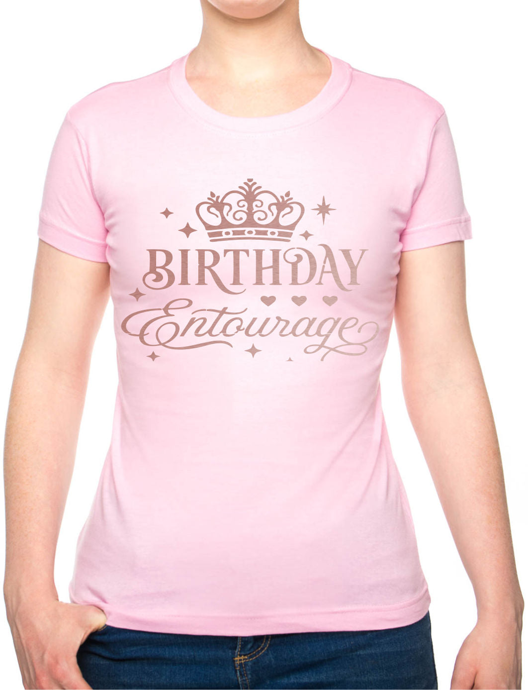 Birthday Entourage Ladies T-Shirt Birthday Gift Womens Tee In Rose Gold