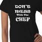 Don't Mess With The Chef Ladies T-shirt