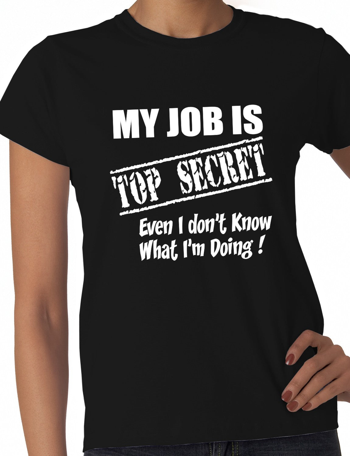 My Job Is Top Secret Ladies T-shirt