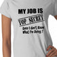 My Job Is Top Secret Ladies T-shirt