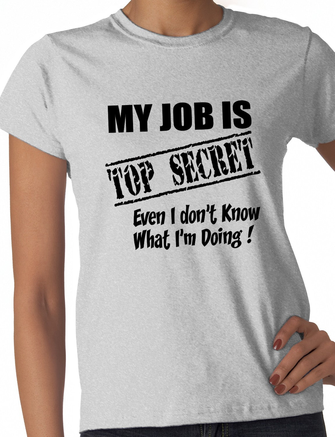My Job Is Top Secret Ladies T-shirt
