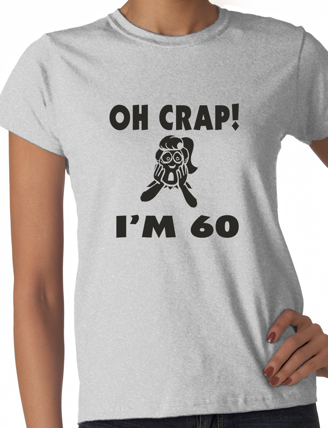 Oh Crap I'm 60 Birthday Ladies Gift T-Shirt