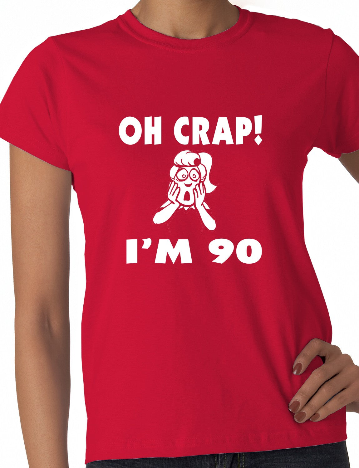 Oh Crap I'm 90 Birthday Ladies Gift T-Shirt