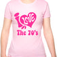 I Love the 70's Seventies Music Ladies T-Shirt