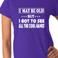 I May Be Old But I've Seen All The Cool Bands Ladies T Shirt