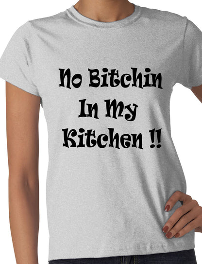 No Bitchin In My Kitchen Funny Gift Ladies T Shirt