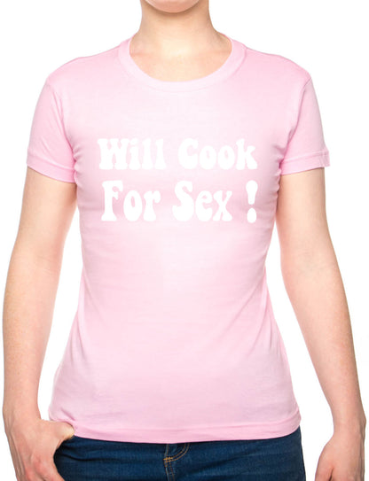 Will Cook For Sex Funny Gift Ladies T Shirt