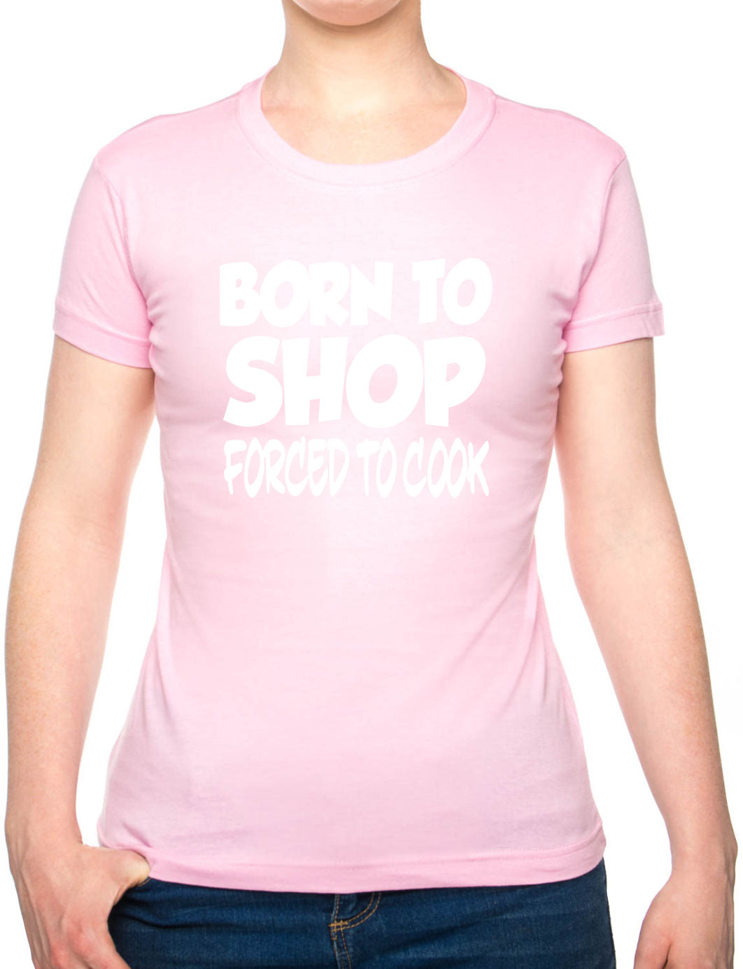 Born To Shop Forced To Cook Gift Ladies T Shirt