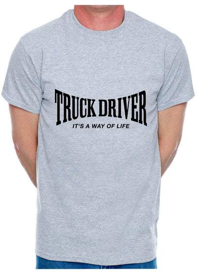 Truck Driver it’s a Way Of Life Lorry Driver Delivery Driver Mens T-Shirt