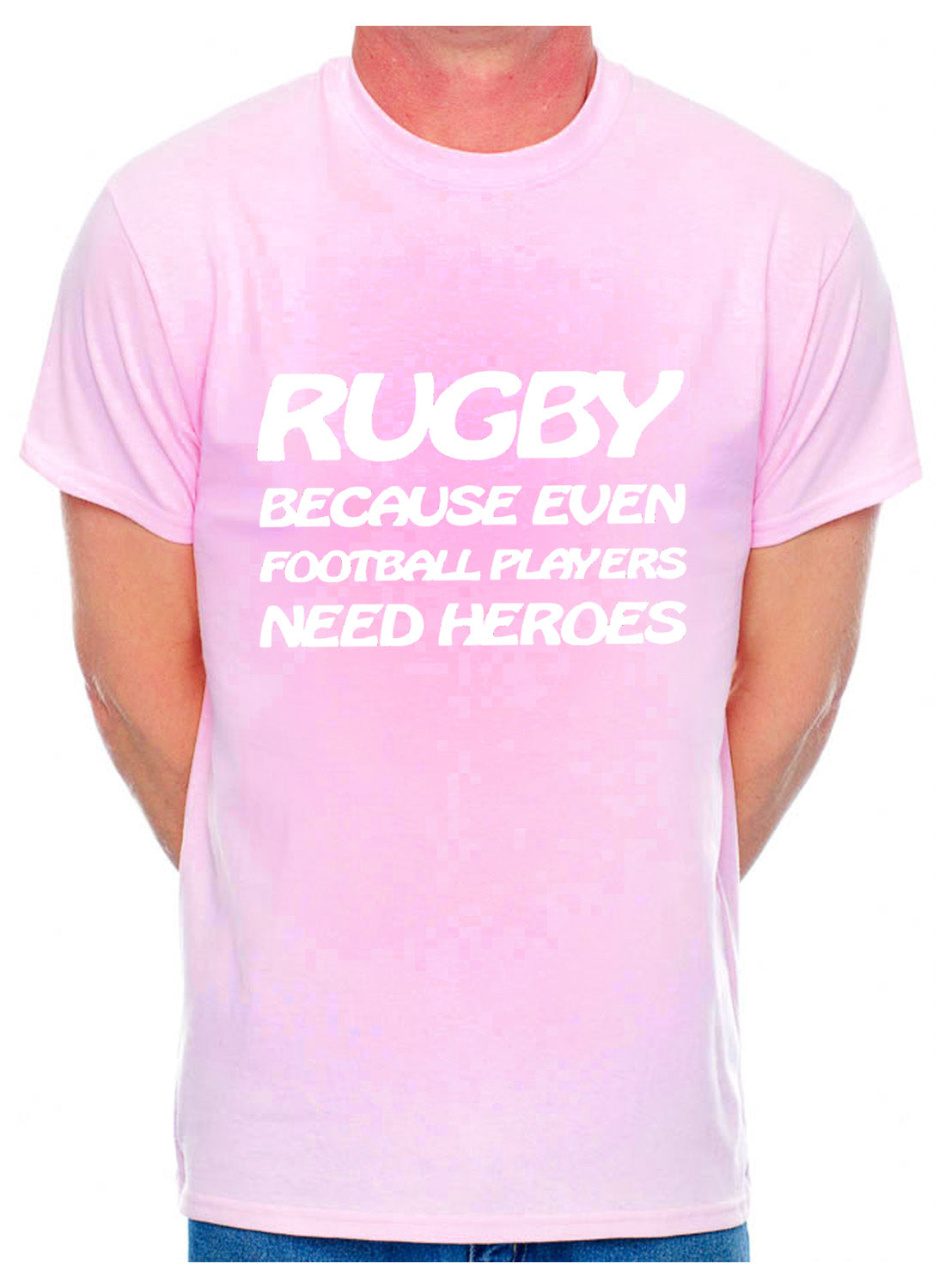 Rugby Because Footballers Need Heroes Rugby Leage Gift Mens T-Shirt