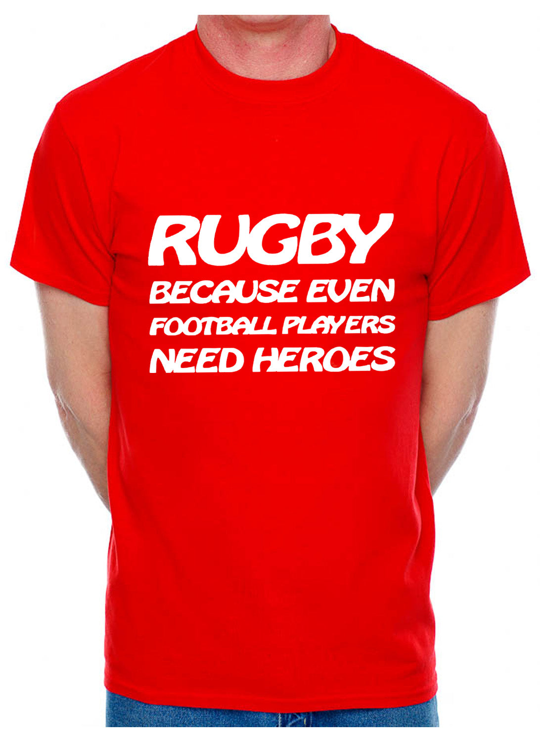 Rugby Because Footballers Need Heroes Rugby Leage Gift Mens T-Shirt