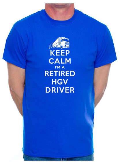 Keep Calm HGV Driver Truck Lorry Driver Retirement Gift Mens T-Shirt