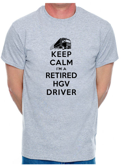 Keep Calm HGV Driver Truck Lorry Driver Retirement Gift Mens T-Shirt