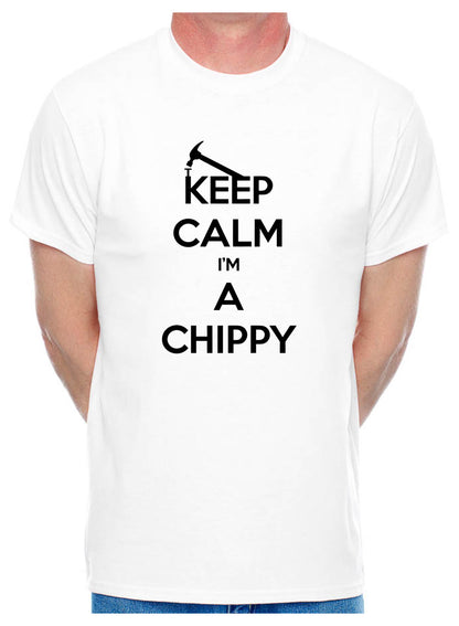 Keep Calm I'm A Chippy Carpenter Mens T-Shirt
