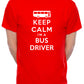 Keep Calm I'm A Bus Driver Mens T-Shirt