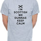 I'm Scottish We Don’t Keep Calm Mens T-Shirt