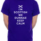 I'm Scottish We Don’t Keep Calm Mens T-Shirt