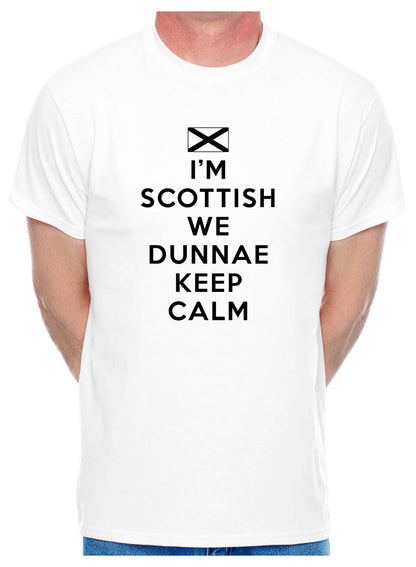 I'm Scottish We Don’t Keep Calm Mens T-Shirt