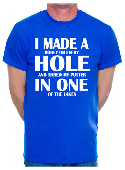 I Made Hole In One Golf Golfer Mens T-Shirt